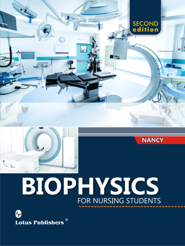Biophysics For Nursing Students 2nd Edition | Lotus Publishers