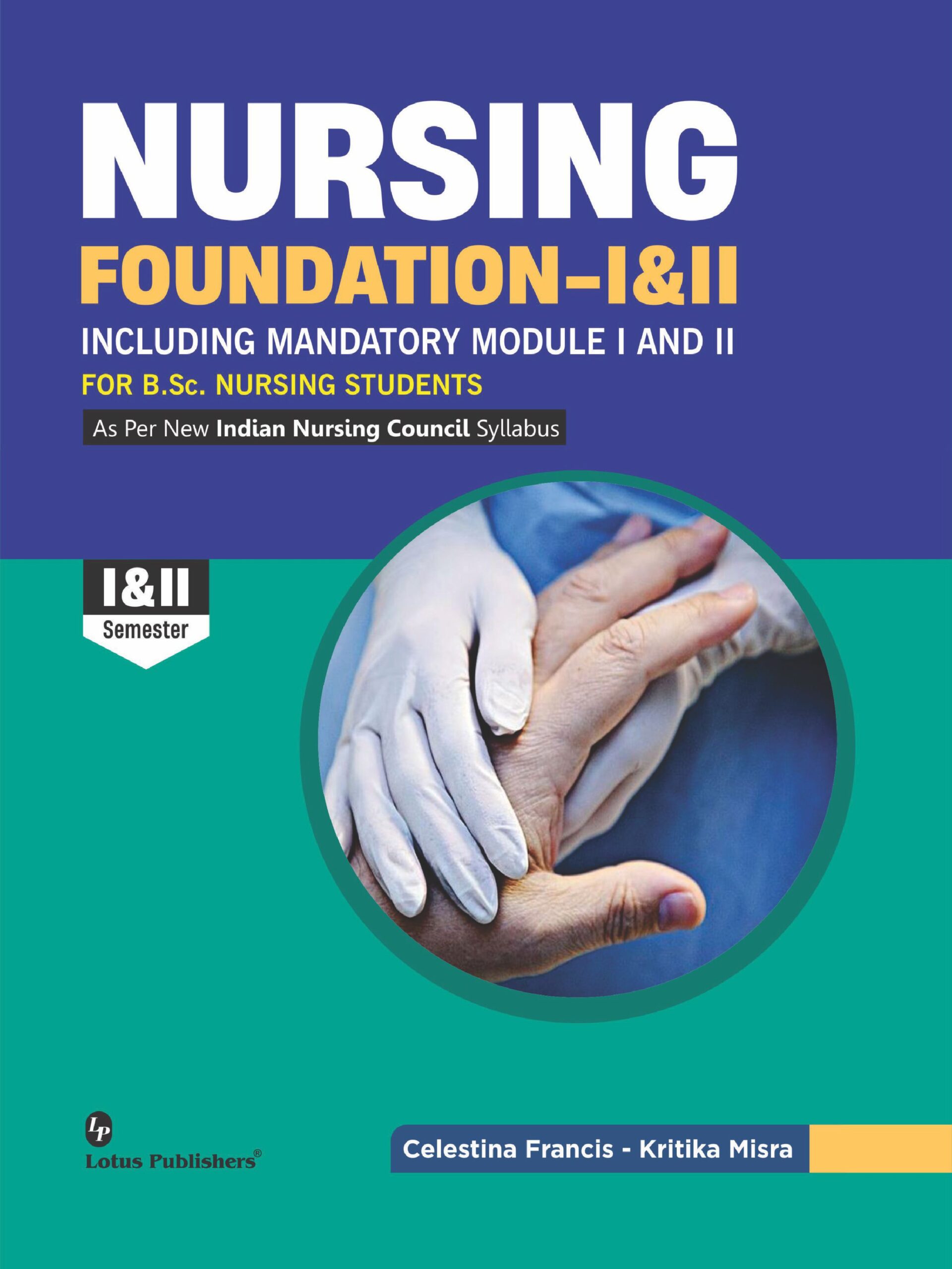 Nursing Foundation- I & II Including Mandatory Module I And II For